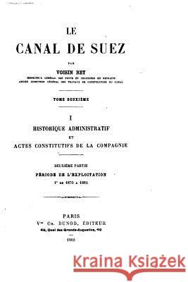 Le canal de Suez - Tome Deuxième Bey, Voisin 9781517120320 Createspace - książka