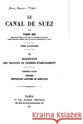 Le canal de Suez - Tome IV Bey, Voisin 9781523835768 Createspace Independent Publishing Platform - książka