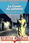 Le Canon du sommeil: L'Espion X. 323 - Volume II D'Ivoi, Paul 9781517250409 Createspace