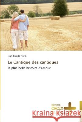 Le cantique des cantiques Florin-J 9783841699060 Ditions Croix Du Salut - książka