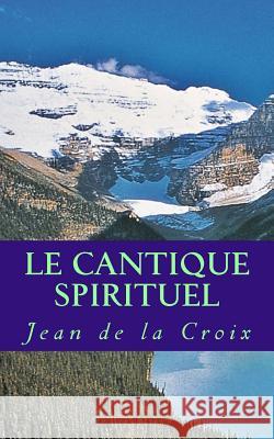 Le cantique spirituel De La Croix, Jean 9781492379775 Zondervan - książka
