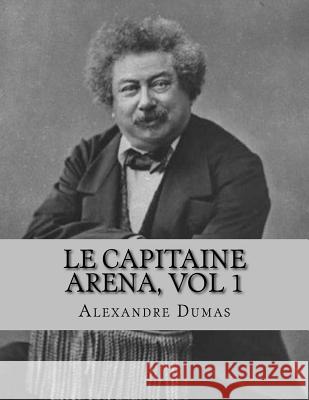 Le Capitaine Arena, vol 1 La Cruz, Jhon 9781530733842 Createspace Independent Publishing Platform - książka