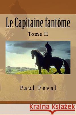Le Capitaine fantome: Tome II Ballin, G-Ph 9781522805502 Createspace Independent Publishing Platform - książka