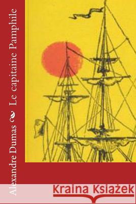 Le capitaine Pamphile Dumas, Alexandre 9781530873401 Createspace Independent Publishing Platform - książka