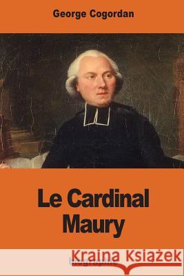 Le Cardinal Maury George Cogordan 9781541011052 Createspace Independent Publishing Platform - książka