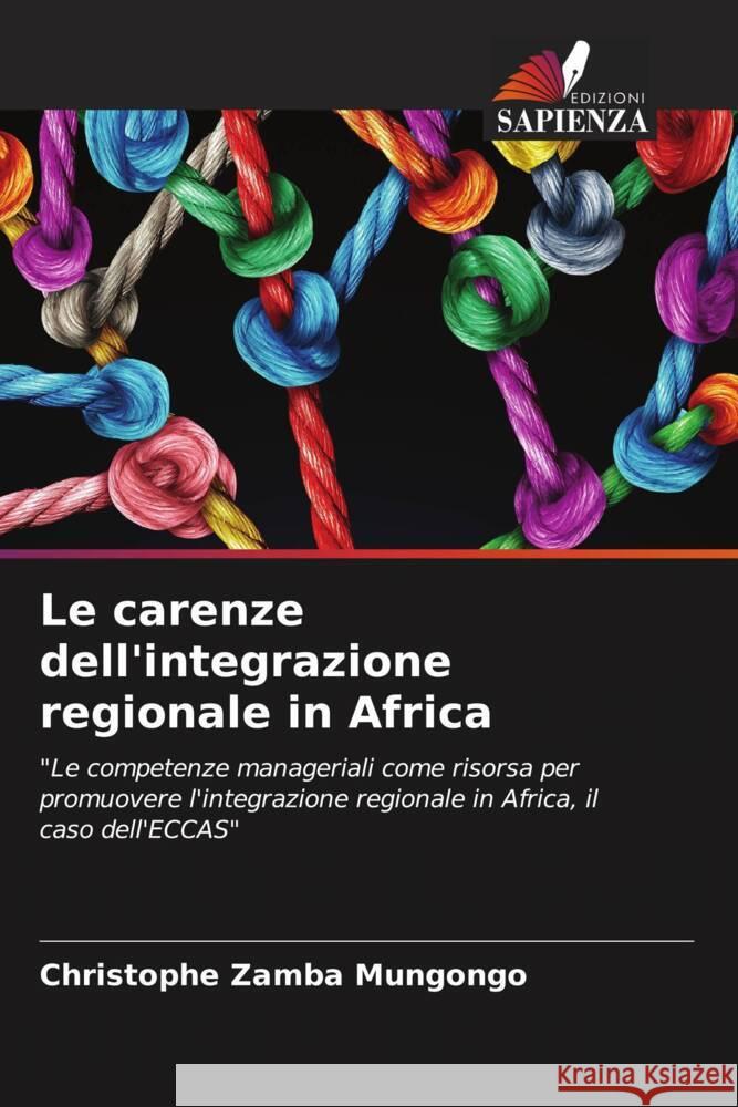 Le carenze dell'integrazione regionale in Africa Zamba Mungongo, Christophe 9786204911649 Edizioni Sapienza - książka