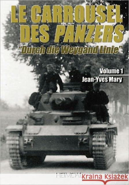 Le Carrousel Des Panzers: Volume 1 Mary, Jean-Yves 9782840482901 Editions Heimdal - książka