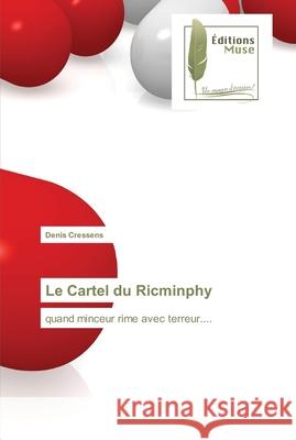 Le Cartel du Ricminphy Denis Cressens 9786202292252 Editions Muse - książka
