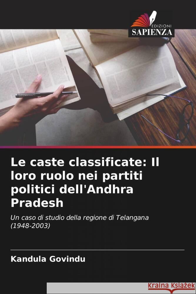 Le caste classificate: Il loro ruolo nei partiti politici dell'Andhra Pradesh Kandula Govindu 9786205396605 Edizioni Sapienza - książka