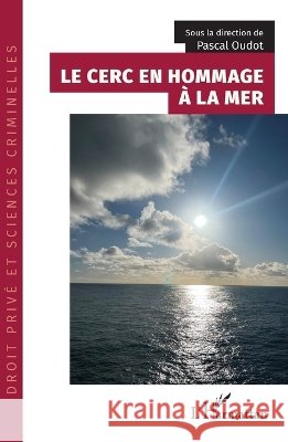 Le CERC en hommage ? la mer Pascal Oudot 9782336613673 Editions L'Harmattan - książka
