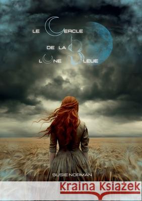 Le cercle de la Lune Bleue: Tome 1 Susie Norman Editions Encr 9782487926134 Editions Encre de Lune - książka
