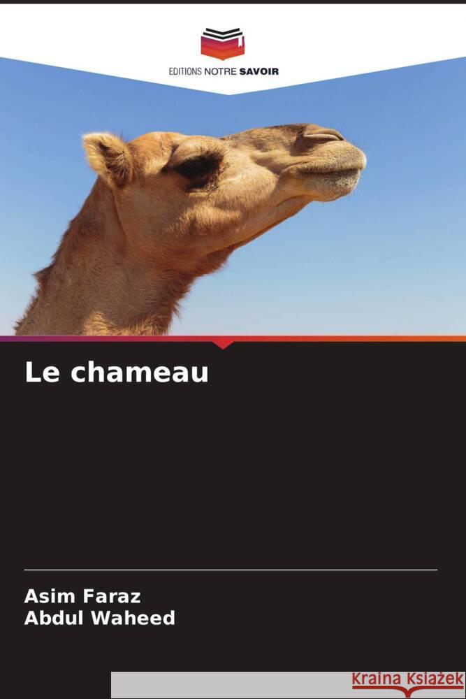 Le chameau Faraz, Asim, Waheed, Abdul 9786204599281 Editions Notre Savoir - książka