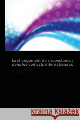 Le Changement de Circonstances Dans Les Contrats Internationaux Bouziani Saliha                          Ravillon Laurence 9783838179032 Presses Academiques Francophones - książka