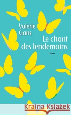 Le chant des lendemains Gans-V 9782709650410 Lattes - książka