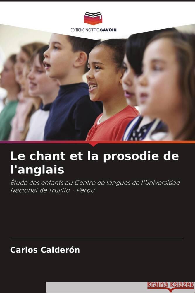 Le chant et la prosodie de l'anglais Calderón, Carlos 9786204408392 Editions Notre Savoir - książka