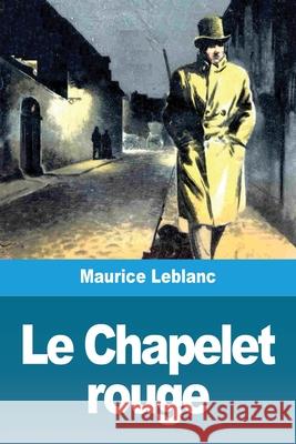 Le Chapelet rouge Maurice LeBlanc 9783967874945 Prodinnova - książka