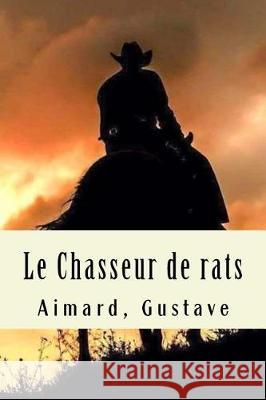 Le Chasseur de rats Gustave, Aimard 9781975775896 Createspace Independent Publishing Platform - książka