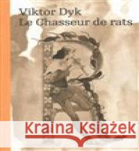 Le Chasseur de rats Viktor Dyk 9788024633657 Karolinum - książka