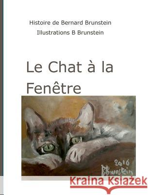 Le chat à la fenêtre Bernard Brunstein 9782322132041 Books on Demand - książka