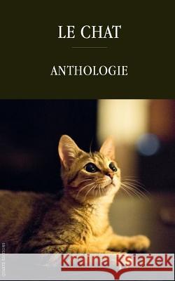 Le chat: Anthologie Editions, Tom Quartz 9781502737748 Createspace - książka