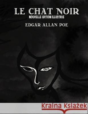 Le Chat Noir (French version): Nouvelle édition illustrée Cordido, Airam E. 9781981397570 Createspace Independent Publishing Platform - książka