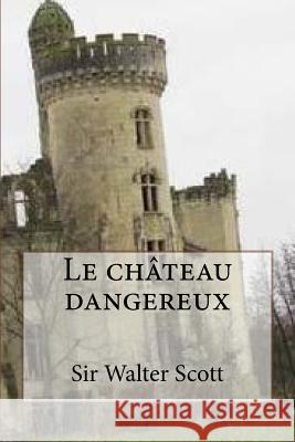 Le chateau dangereux Ballin, G. -. Ph. 9781507842607 Createspace - książka