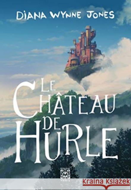 Le Chateau De Hurle Diana Wynne Jones 9782376971290 Ynnis - książka