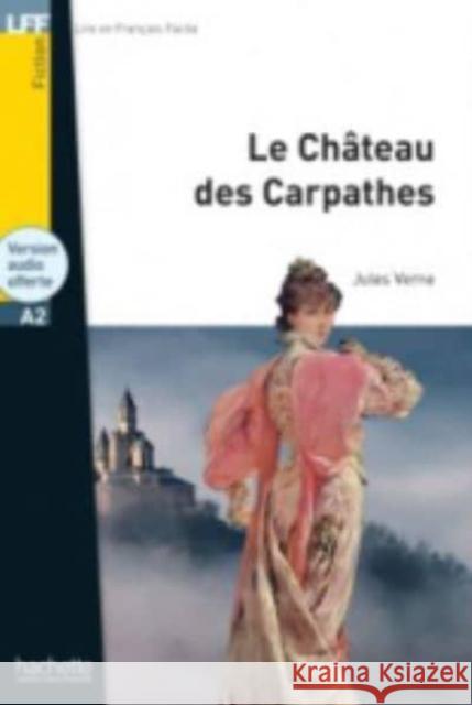 Le Chateau des Carpathes - Livre + audio en ligne Jules Verne 9782016286494 Hachette - książka