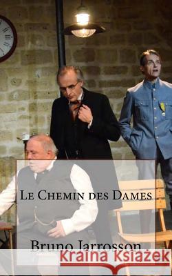 Le Chemin des Dames Bruno Jarrosson 9781985778603 Createspace Independent Publishing Platform - książka