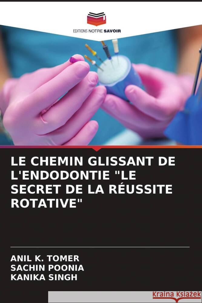 LE CHEMIN GLISSANT DE L'ENDODONTIE 