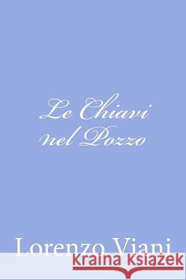 Le Chiavi nel Pozzo Viani, Lorenzo 9781480211643 Createspace - książka