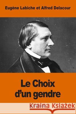 Le Choix d'un gendre Delacour, Alfred 9781539957218 Createspace Independent Publishing Platform - książka