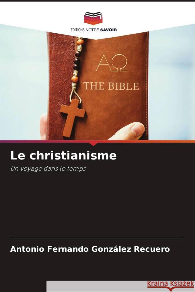 Le christianisme González Recuero, Antonio Fernando 9786206361695 Editions Notre Savoir - książka