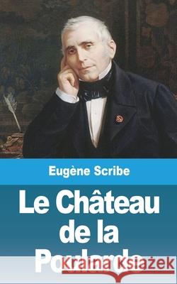 Le Château de la Poularde Scribe, Eugène 9781006646881 Blurb - książka