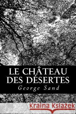 Le château des Désertes Sand, George 9781478328896 Createspace - książka