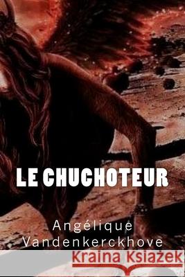 Le Chuchoteur Angelique Vandenkerckhove 9781547026685 Createspace Independent Publishing Platform - książka