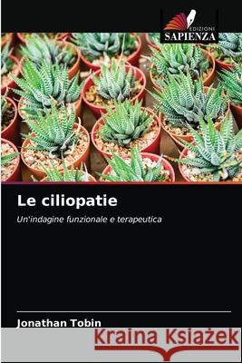 Le ciliopatie Jonathan Tobin 9786203283570 Edizioni Sapienza - książka