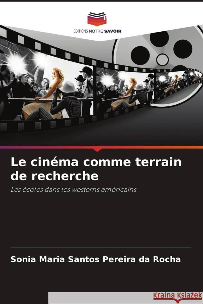Le cin?ma comme terrain de recherche Sonia Maria Santo 9786207167777 Editions Notre Savoir - książka
