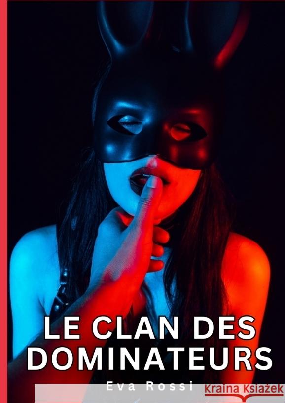 Le clan des dominateurs Rossi, Eva 9783384377715 Eva Rossi - książka