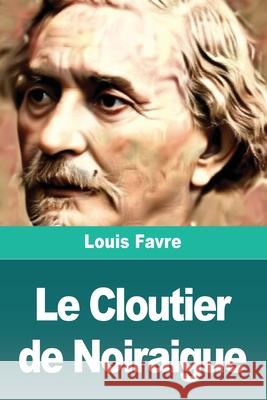 Le Cloutier de Noiraigue Louis Favre 9783690827843 Prodinnova - książka