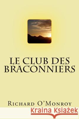 Le club des braconniers O'Monroy, Richard 9781511595575 Createspace - książka
