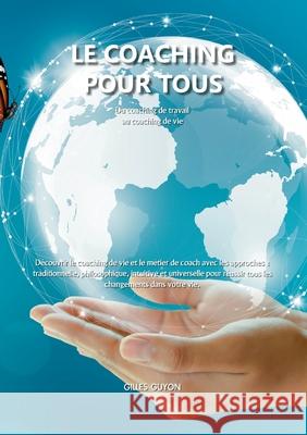 Le coaching pour tous Gilles Guyon 9782322270088 Books on Demand - książka