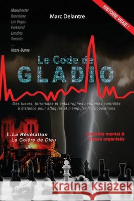 Le Code de Gladio: La Revelation - La Colère de Dieu Delantre, Marc 9781689835909 Independently Published - książka