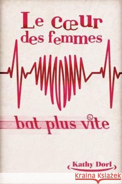 Le coeur des femmes bat plus vite Dorl, Kathy 9782370113160 Editions Helene Jacob - książka
