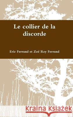 Le collier de la discorde Ferrand, Eric 9780244961343 Lulu.com - książka