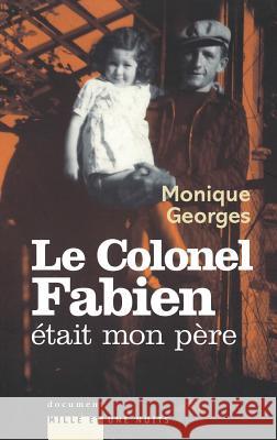 Le Colonel Fabien ?tait mon p?re Georges-M 9782755500998 Fayard - książka