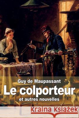 Le colporteur de Maupassant, Guy 9781502984784 Createspace - książka