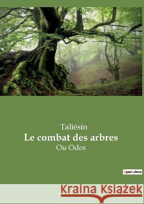 Le combat des arbres: Ou Odes Taliésin 9782385081577 Culturea - książka