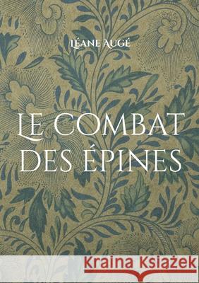 Le combat des ?pines L?ane Aug? 9782322664214 Bod - Books on Demand - książka