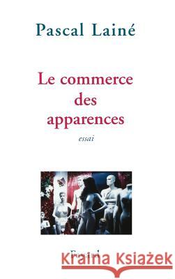 Le Commerce des apparences Laine-P 9782213599779 Fayard - książka